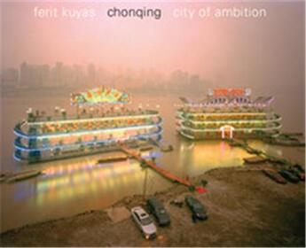 Couverture du livre « Ferit kuyas chongqing city of ambition » de Kuyas Ferit aux éditions Schilt