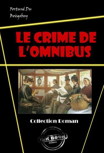 Couverture du livre « Le crime de l'omnibus » de Fortuné Du Boisgobey aux éditions Ink Book