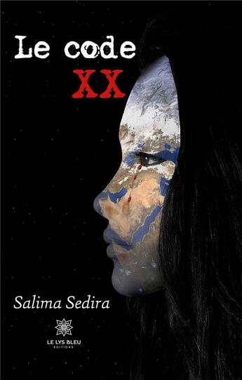 Couverture du livre « Le code XX » de Salima Sedira aux éditions Le Lys Bleu