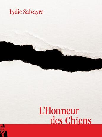 Couverture du livre « L'Honneur des Chiens » de Lydie Salvayre aux éditions L'ire Des Marges