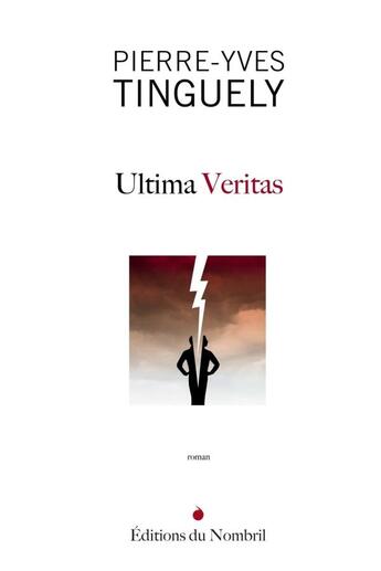 Couverture du livre « Ultima veritas » de Pierre-Yves Tinguely aux éditions Lulu