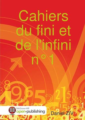 Couverture du livre « Cahiers du fini et de l'infini n 1 » de Ziv Daniel aux éditions Lulu