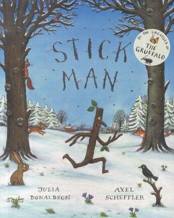 Couverture du livre « STICK MAN » de Julia Donaldson et Axel Scheffler aux éditions Scholastic