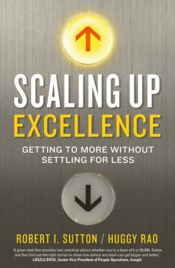 Couverture du livre « Scaling up Excellence » de Hayagreeva Rao Robert I Sutton aux éditions Random House Digital