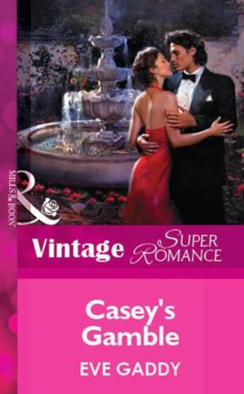 Couverture du livre « Casey's Gamble (Mills & Boon Vintage Superromance) » de Eve Gaddy aux éditions Mills & Boon Series