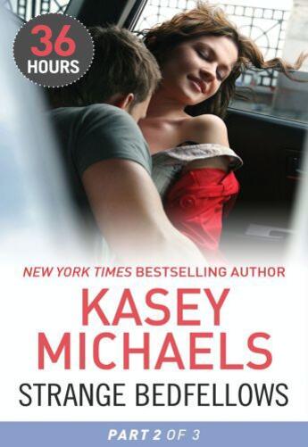 Couverture du livre « Strange Bedfellows Part 2 (36 Hours - Book 5) » de Kasey Michaels aux éditions Mills & Boon Series