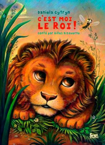 Couverture du livre « C'est moi le roi ! » de Bizouerne/Cytryn aux éditions Seuil Jeunesse