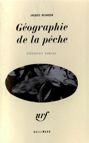 Couverture du livre « Geographie de la peche » de Besancon Jacques aux éditions Gallimard