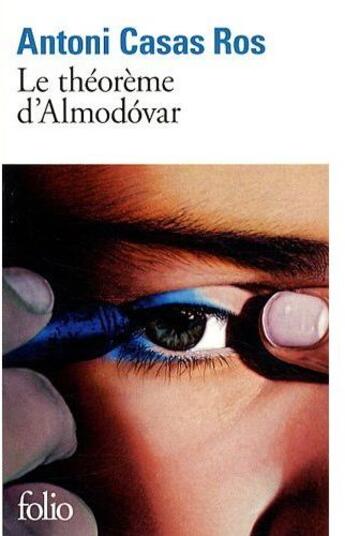 Couverture du livre « Le théorème d'Almodovar » de Antoni Casas Ros aux éditions Folio