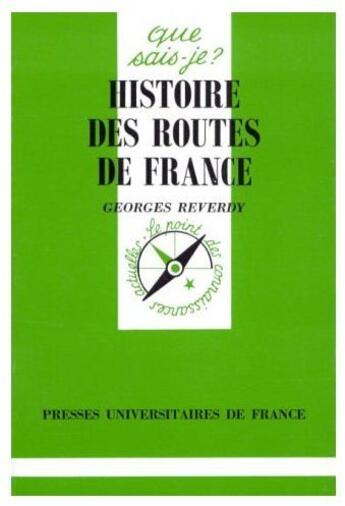 Couverture du livre « Histoire des routes de France » de Reverdy G aux éditions Que Sais-je ?