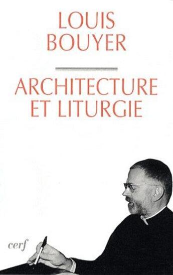 Couverture du livre « Architecture et liturgie » de Louis Bouyer aux éditions Cerf