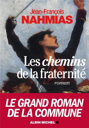 Couverture du livre « Les chemins de la fraternité » de Jean-Francois Nahmias aux éditions Albin Michel