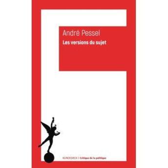 Couverture du livre « Les versions du sujet - etude de quelques arguments sceptiques au xviie siecle » de Pessel Andre aux éditions Klincksieck