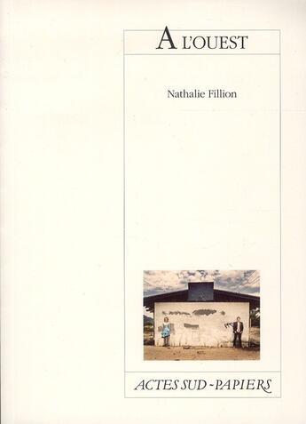 Couverture du livre « À l'Ouest » de Nathalie Fillion aux éditions Actes Sud-papiers
