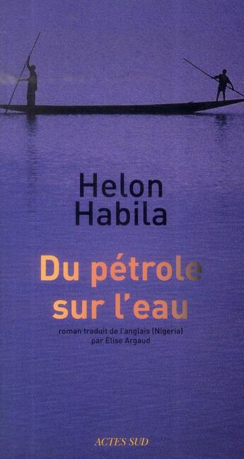 Couverture du livre « Du petrole sur l'eau » de Helon Habila aux éditions Actes Sud