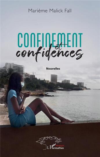 Couverture du livre « Confinement et confidences » de Marieme Malick Fall aux éditions L'harmattan