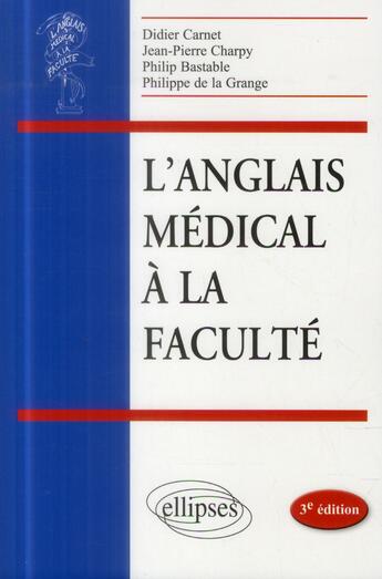 Couverture du livre « L anglais medical a la faculte - 3e edition » de Didier Carnet aux éditions Ellipses