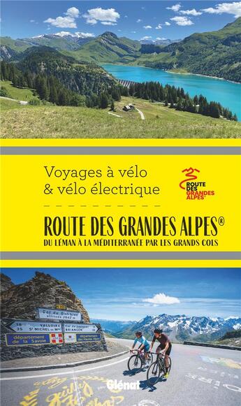 Couverture du livre « Route des grandes alpes voyages a velo et velo electrique - du leman a la mediterranee par les gran » de Grandes Itinerances aux éditions Glenat