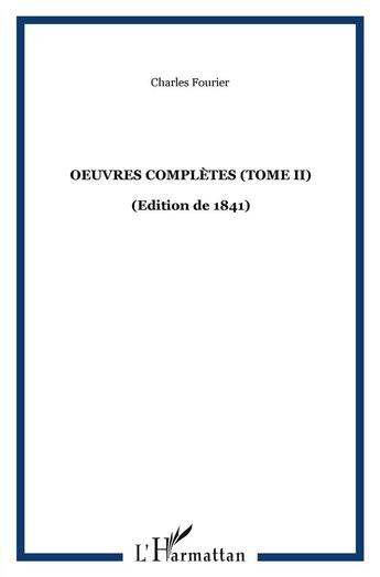Couverture du livre « Oeuvres completes (tome ii) - vol02 - (edition de 1841) » de Fourier Charles aux éditions Kareline