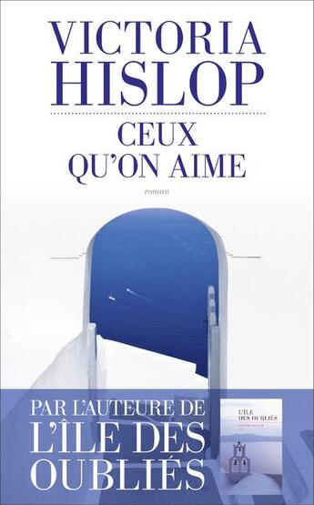 Couverture du livre « Ceux qu'on aime » de Victoria Hislop aux éditions Les Escales