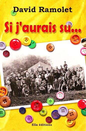 Couverture du livre « Si j'aurais su... » de David Ramolet aux éditions Ella Editions