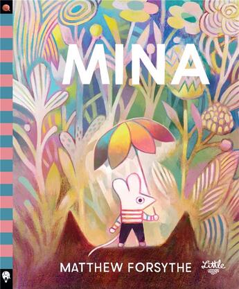 Couverture du livre « Mina » de Matthew Forsythe aux éditions Little Urban