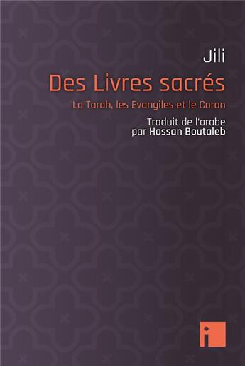 Couverture du livre « Des livres sacres - le coran, la torah et les evangiles » de Jili Abdel Karim aux éditions I Litterature