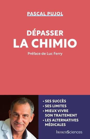 Couverture du livre « Dépasser la chimio » de Pascal Pujol aux éditions Humensciences