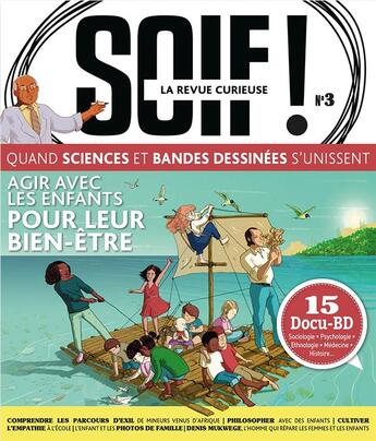 Couverture du livre « Soif ! la revue curieuse n.3 ; bien-être des enfants ; où en sommes-nous ? » de  aux éditions Petit A Petit