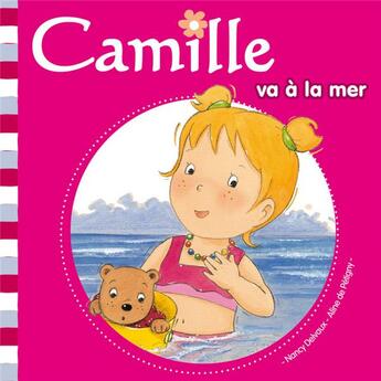 Couverture du livre « CAMILLE : Camille va à la mer » de Aline De Petigny et Nancy Delvaux aux éditions Hemma