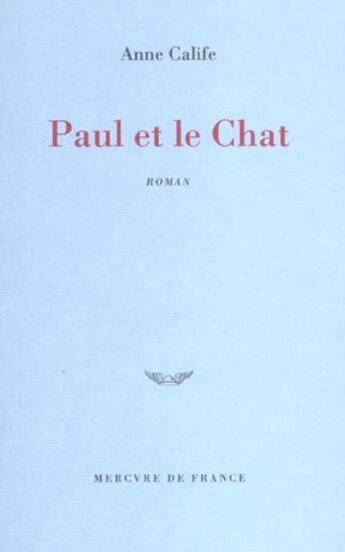 Couverture du livre « Paul et le chat roman » de Anne Calife aux éditions Mercure De France