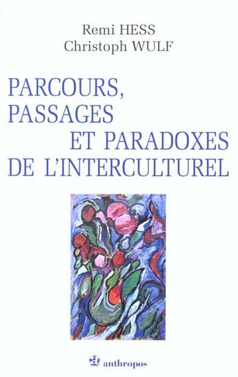 Couverture du livre « Parcours, passages et paradoxes de l'interculturel » de Remi Hes et Christoph Wulf aux éditions Economica