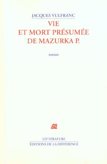 Couverture du livre « Vie et mort presumee de mazurka p. » de Jacques Vulfranc aux éditions La Difference