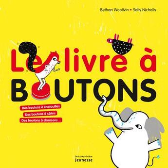 Couverture du livre « Le livre a boutons - des boutons a chatouilles, des boutons a calins, des boutons a chansons » de Nicholls/Woollvin aux éditions La Martiniere Jeunesse