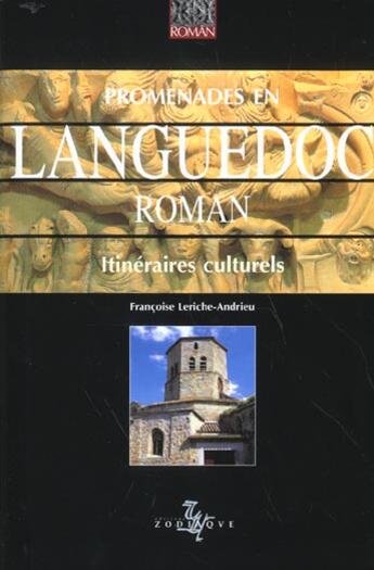 Couverture du livre « Promenades en languedoc roman » de Leriche-Andrieu F. aux éditions Zodiaque