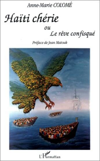 Couverture du livre « Haïti chérie ou le rêve confisqué » de Anne-Marie Colome aux éditions L'harmattan