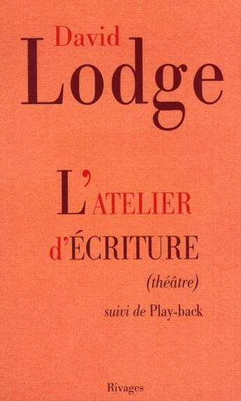 Couverture du livre « L'atelier d'écriture ; play-back » de David Lodge/Marc Amf aux éditions Rivages