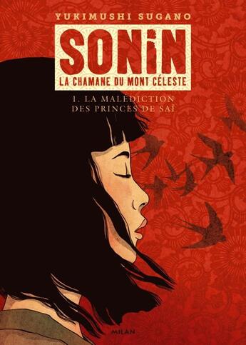 Couverture du livre « Sonin ; la chamane du mont céleste t.1 ; la malédiction des princes de Saï » de Yukimushi Sugano aux éditions Milan