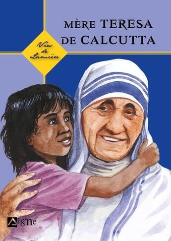 Couverture du livre « Mere teresa, vies de lumiere » de  aux éditions Signe