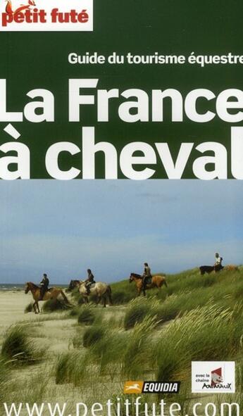 Couverture du livre « Guide du tourisme équestre ; la France à cheval (édition 2010) » de  aux éditions Le Petit Fute