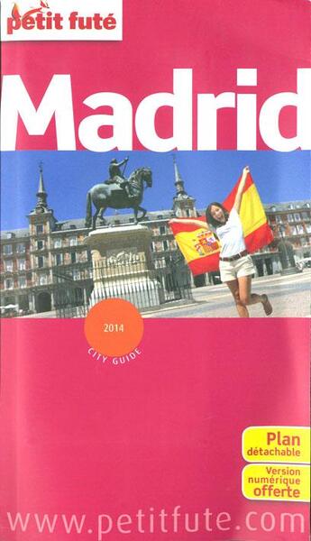 Couverture du livre « GUIDE PETIT FUTE ; CITY GUIDE ; Madrid (édition 2014) » de  aux éditions Le Petit Fute