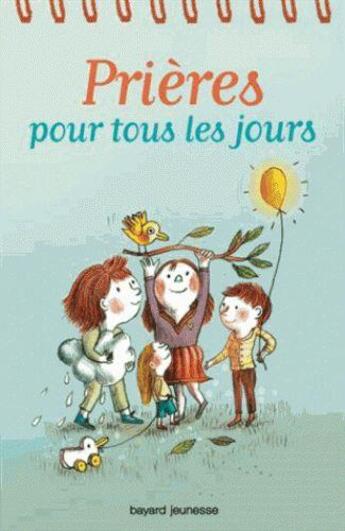 Couverture du livre « Prières pour tous les jours » de Anais Massini et Maud Legrand et Sevreine Cordier aux éditions Bayard Jeunesse