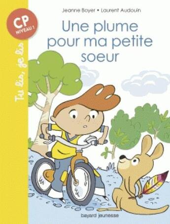 Couverture du livre « Une plume pour ma petite soeur » de Jeanne Boyer aux éditions Bayard Jeunesse