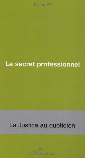 Couverture du livre « Le secret professionnel » de Bruno Py aux éditions L'harmattan