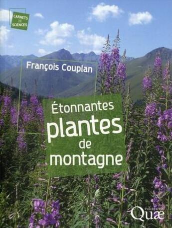 Couverture du livre « Étonnantes plantes de montagne » de Francois Couplan aux éditions Quae