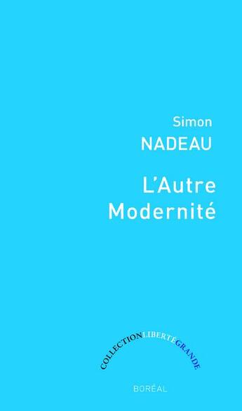 Couverture du livre « L'autre modernit2 » de Nadeau Simon aux éditions Boreal