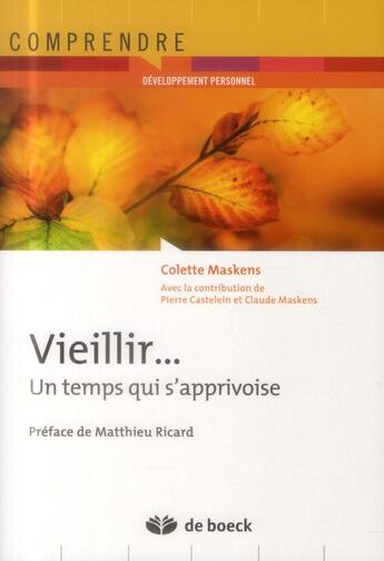 Couverture du livre « Vieillir... un temps qui s'apprivoise » de Colette Maskens aux éditions De Boeck Superieur