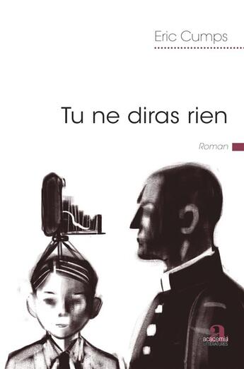 Couverture du livre « Tu ne diras rien » de Eric Cumps aux éditions Academia