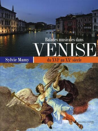 Couverture du livre « Balades musicales dans venise du xvi au xx siècle » de Sylvie Mamy aux éditions Nouveau Monde