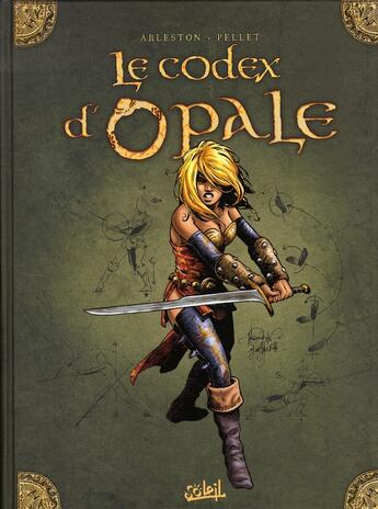 Couverture du livre « Les forêts d'Opale HORS-SERIE ; le codex d'Opale » de Christophe Arleston et Philippe Pellet aux éditions Soleil